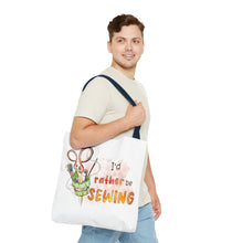 I'd Rather Be Sewing Tote Bag