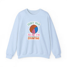 Don't Talk to Me I'm Counting Unisex Heavy Blend™ Crewneck Sweatshirt