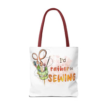 I'd Rather Be Sewing Tote Bag