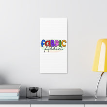 Fabric Addict - Canvas Gallery Wraps