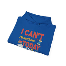 I Can't I'm Quilting Unisex Heavy Blend™ Hooded Sweatshirt