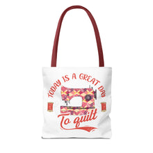 A Great Day To Quilt Tote Bag