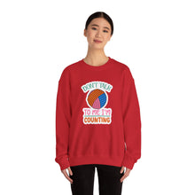 Don't Talk to Me I'm Counting Unisex Heavy Blend™ Crewneck Sweatshirt