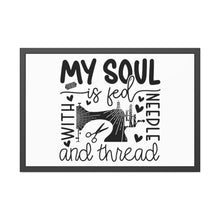 My Soul Is Fed Framed Paper Posters