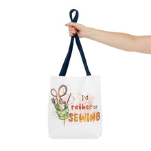 I'd Rather Be Sewing Tote Bag