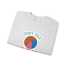 Don't Talk to Me I'm Counting Unisex Heavy Blend™ Crewneck Sweatshirt