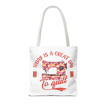 A Great Day To Quilt Tote Bag