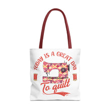 A Great Day To Quilt Tote Bag