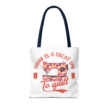 A Great Day To Quilt Tote Bag