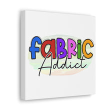 Fabric Addict - Canvas Gallery Wraps