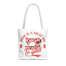 A Great Day To Quilt Tote Bag