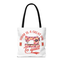 A Great Day To Quilt Tote Bag