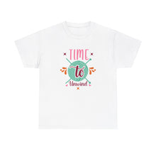 Time to Unwind Unisex Heavy Cotton Tee