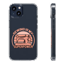 Sewing Is My Superpower - Clear Cases