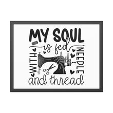 My Soul Is Fed Framed Paper Posters