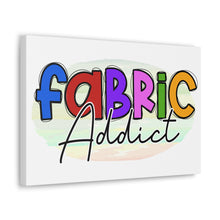 Fabric Addict - Canvas Gallery Wraps