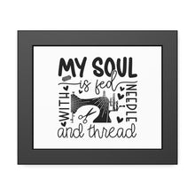 My Soul Is Fed Framed Paper Posters
