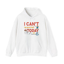 I Can't I'm Quilting Unisex Heavy Blend™ Hooded Sweatshirt