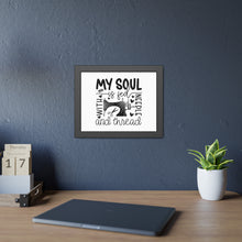 My Soul Is Fed Framed Paper Posters