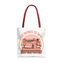 Sewing Is My Superpower Tote Bag