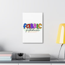 Fabric Addict - Canvas Gallery Wraps