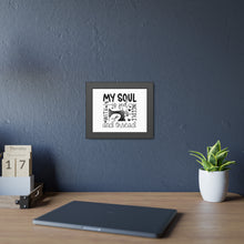 My Soul Is Fed Framed Paper Posters