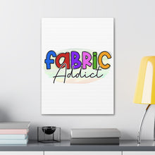 Fabric Addict - Canvas Gallery Wraps