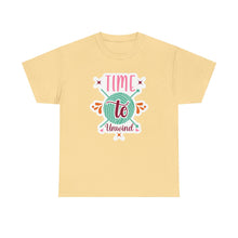 Time to Unwind Unisex Heavy Cotton Tee