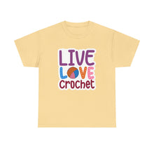 Live Love Crochet Unisex Heavy Cotton Tee