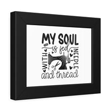 My Soul Is Fed Framed Paper Posters