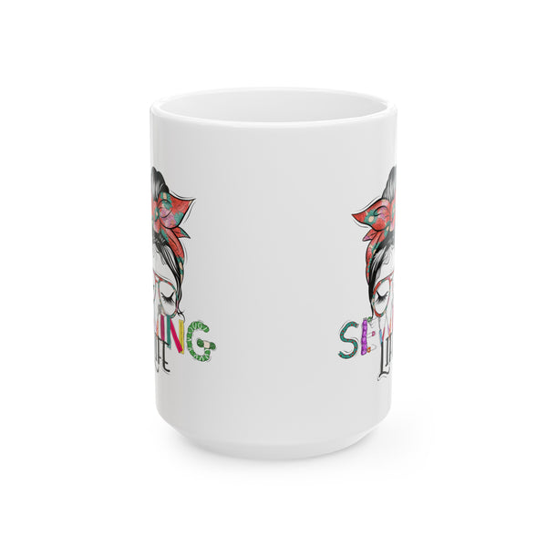 Sewing Life 1 Ceramic Mug, (11oz, 15oz)