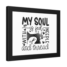 My Soul Is Fed Framed Paper Posters