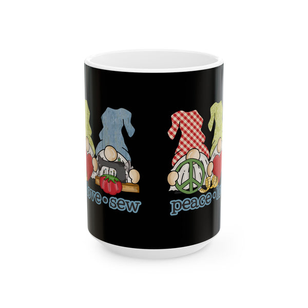 Peace, Love, Sew Gnomes Ceramic Mug, (11oz, 15oz)