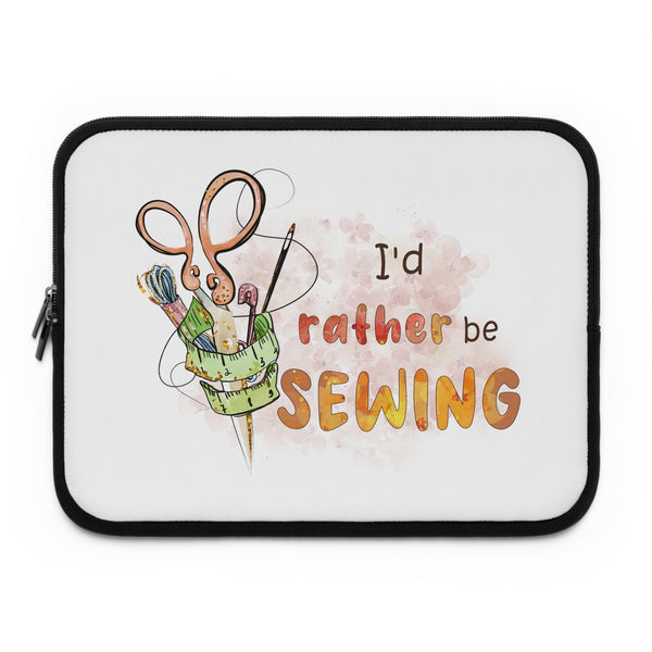 I'd Rather Be Sewing Laptop Sleeve