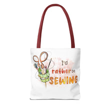 I'd Rather Be Sewing Tote Bag