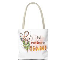 I'd Rather Be Sewing Tote Bag