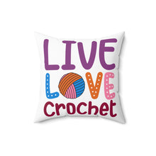 Live Love Crochet Spun Polyester Square Pillow