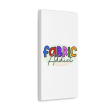 Fabric Addict - Canvas Gallery Wraps