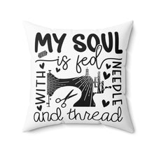 My Soul is Fed Spun Polyester Square Pillow