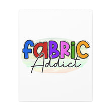 Fabric Addict - Canvas Gallery Wraps