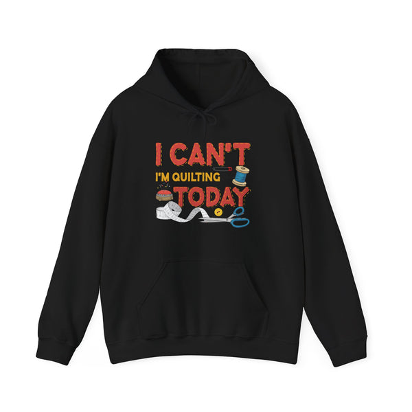 I Can't I'm Quilting Unisex Heavy Blend™ Hooded Sweatshirt