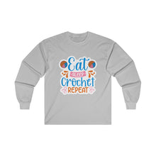 Eat Sleep Crochet Repeat Unisex Ultra Cotton Long Sleeve Tee