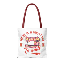 A Great Day To Quilt Tote Bag