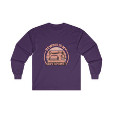 Sewing Is My Superpower Unisex Ultra Cotton Long Sleeve Tee