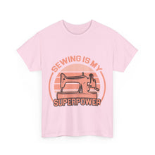 Sewing Is My Superpower Unisex Heavy Cotton Tee