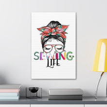 Sewing Life 1 - Canvas Gallery Wraps