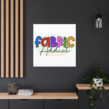 Fabric Addict - Canvas Gallery Wraps