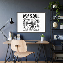 My Soul Is Fed Framed Paper Posters