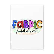 Fabric Addict - Canvas Gallery Wraps