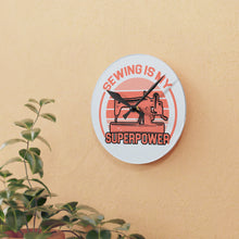 Sewing Is My Superpower Acrylic Wall Clock